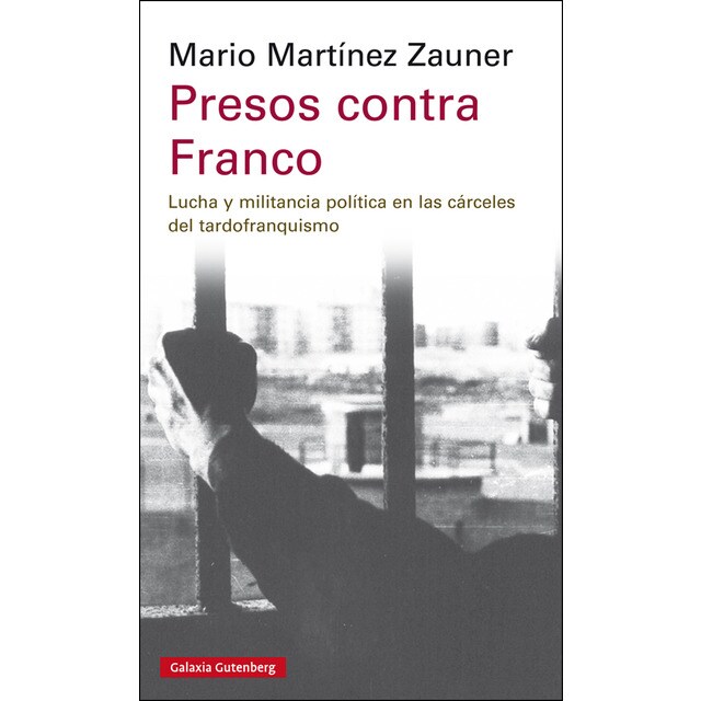 Presos contra franco: Lucha y militancia política en las cárceles del tardofranquismo.pdf