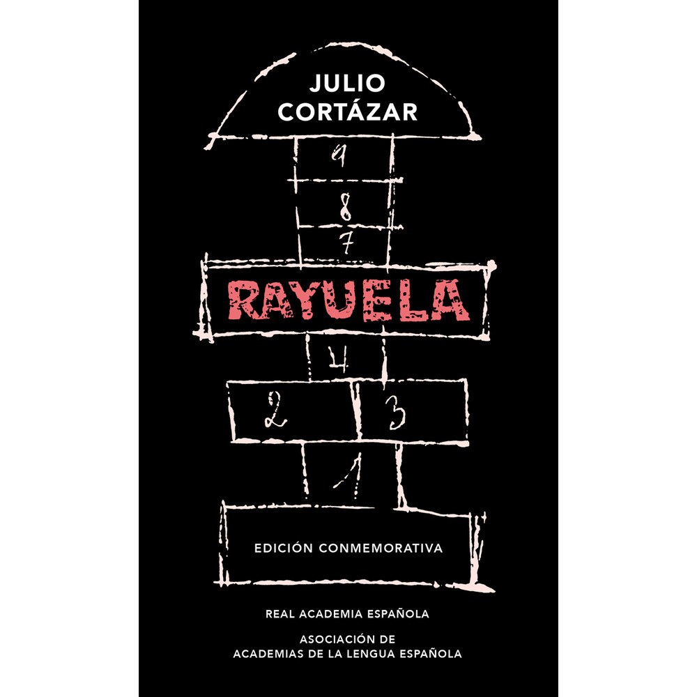 Rayuela (edición conmemorativa de la rae y la asale) (Tapa dura)
