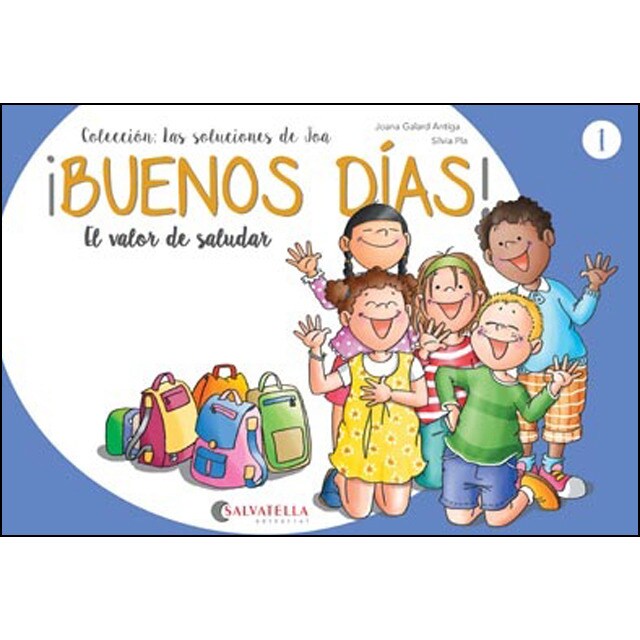¡Buenos días!: El valor de saludar (Tapa blanda)