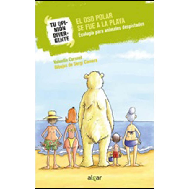 El oso polar se fue a la playa: Ecología para animales despistados.pdf