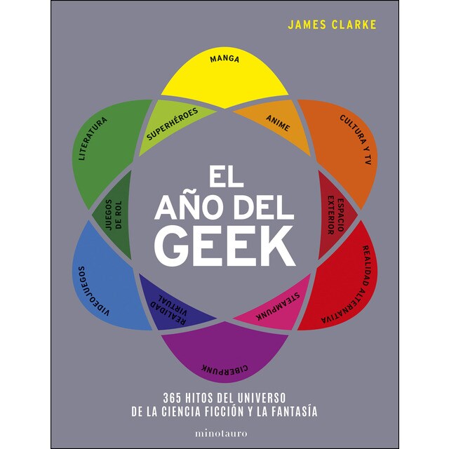 El año del Geek: 365 Hitos del universo de la ciencia ficción y la fantasía (Tapa dura)