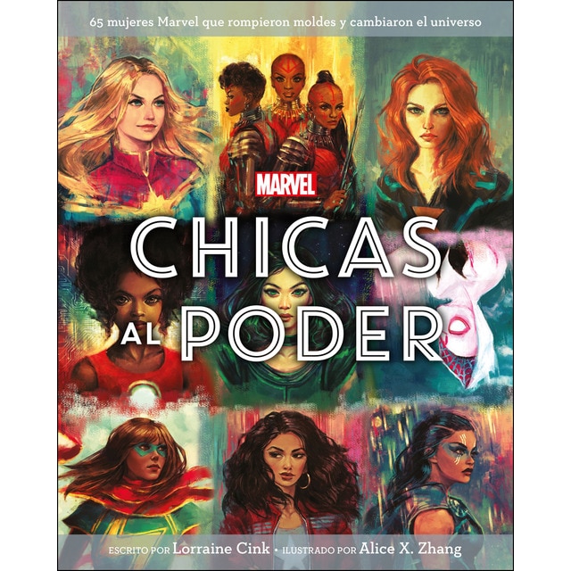 Marvel. Chicas al poder: 65 mujeres marvel que rompieron moldes y cambiaron el universo.pdf