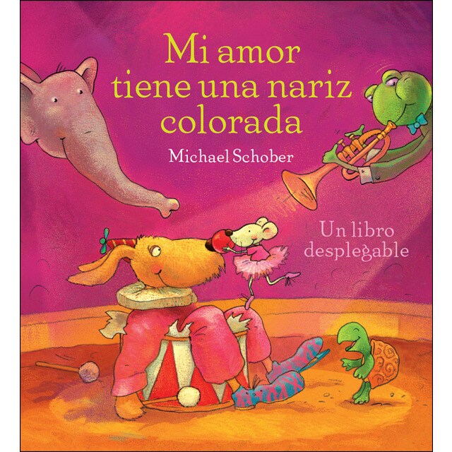 Mi amor tiene una nariz colorada (Tapa dura)