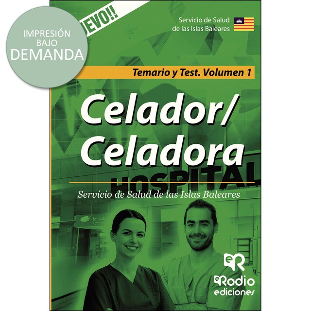 Celador/Celadora. Servicio de Salud de las Islas Baleares. Temario y Test. Volumen 1.pdf