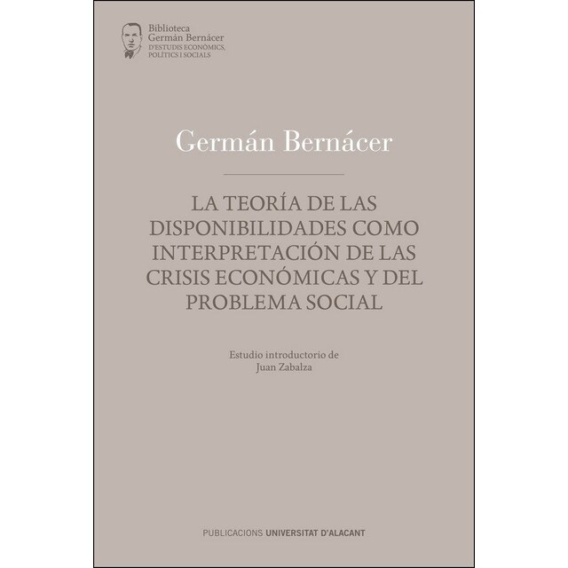 La teoría de las disponibilidades, como interpretación de las crisis económicas y del problema social.pdf