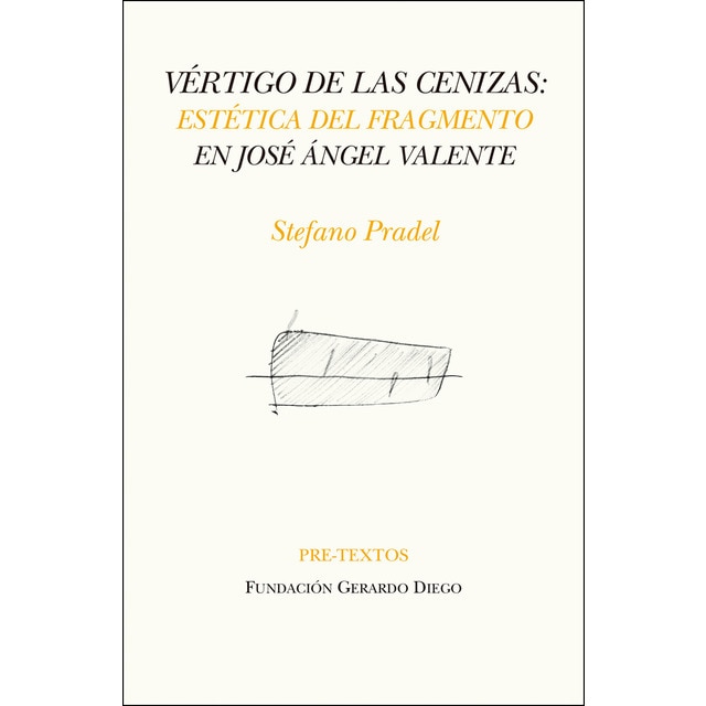 Vértigo de las cenizas: Estética del fragmento en josé ángel valente (Tapa blanda)