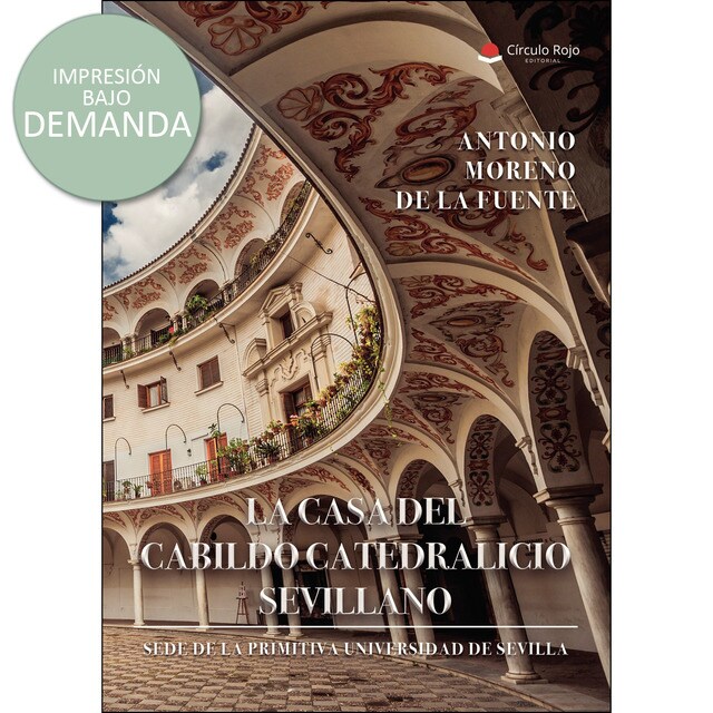 La casa del Cabildo Catedralicio sevillano ¿sede de la primitiva universidad de sevilla?.pdf