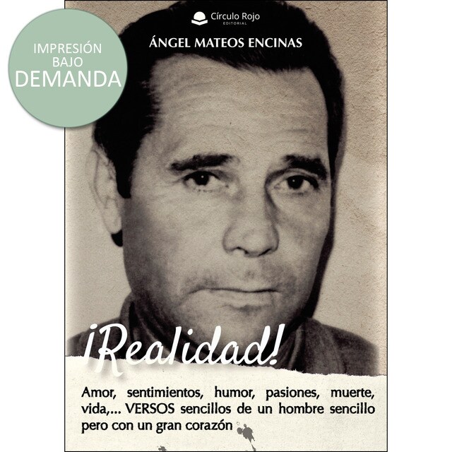 ¡Realidad! Amor, sentimientos, humor, pasiones, muerte, vida, versos sencillos de un hombre sencillo pero con un gran corazón.pdf