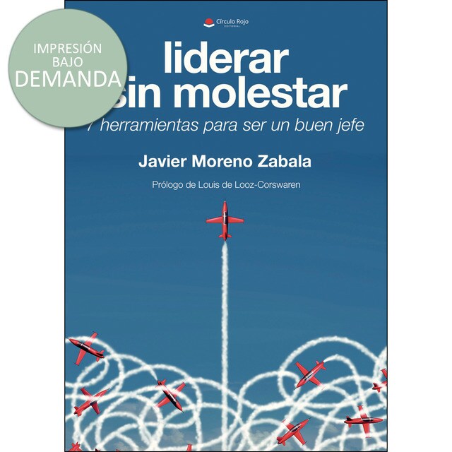 Liderar sin molestar. 7 herramientas para ser un buen jefe.pdf