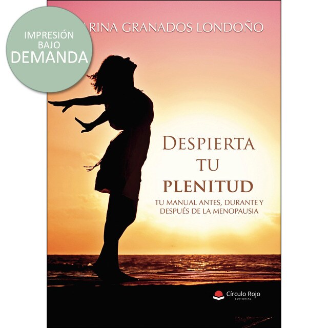 Despierta tu plenitud. tu manual antes, durante y después de la menopausia.pdf