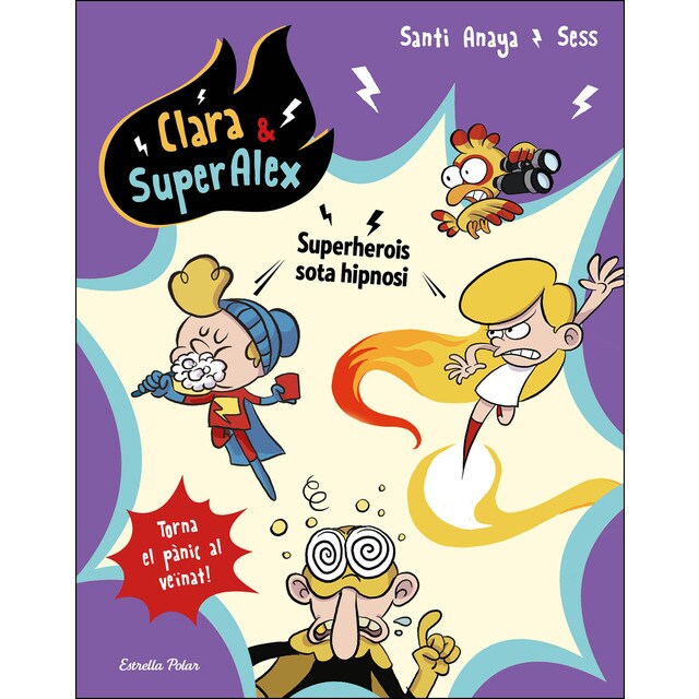 Clara & superàlex 5. Superherois sota hipnosi: Torna el pànic al veïnat!.pdf