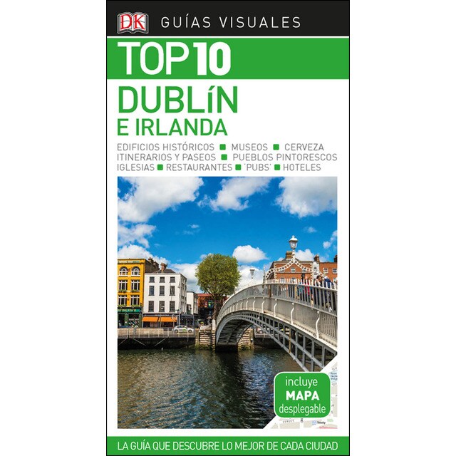 Guía visual top 10 dublín e irlanda: La guía que descubre lo mejor de cada ciudad.pdf
