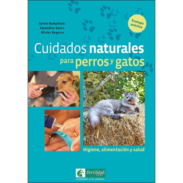 Cuidados naturales para perros y gatos: Higiene, alimentación y salud.pdf