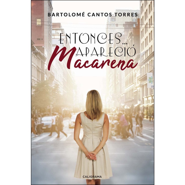 Entonces. Apareció macarena (Tapa blanda)