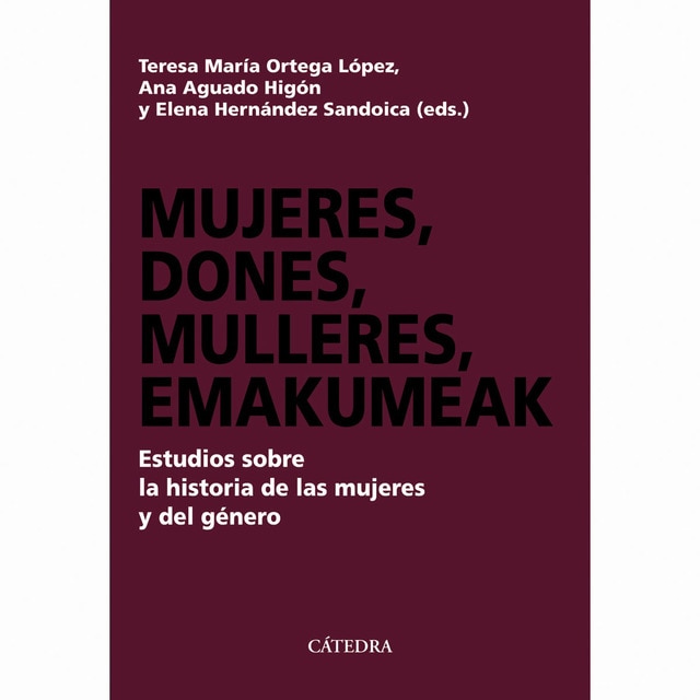 Mujeres, dones, mulleres, emakumeak: Estudios sobre la historia de las mujeres y del género (Tapa blanda con solapas)