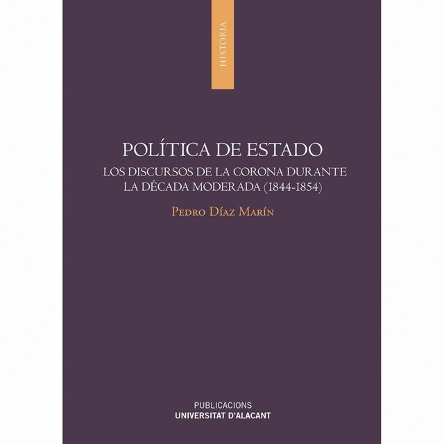 Política de estado: Los discursos de la corona durante la década moderada.pdf