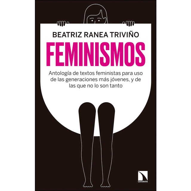 Feminismos: antología de textos feministas para uso de las nuevas generaciones, y de las que no lo son tanto.pdf
