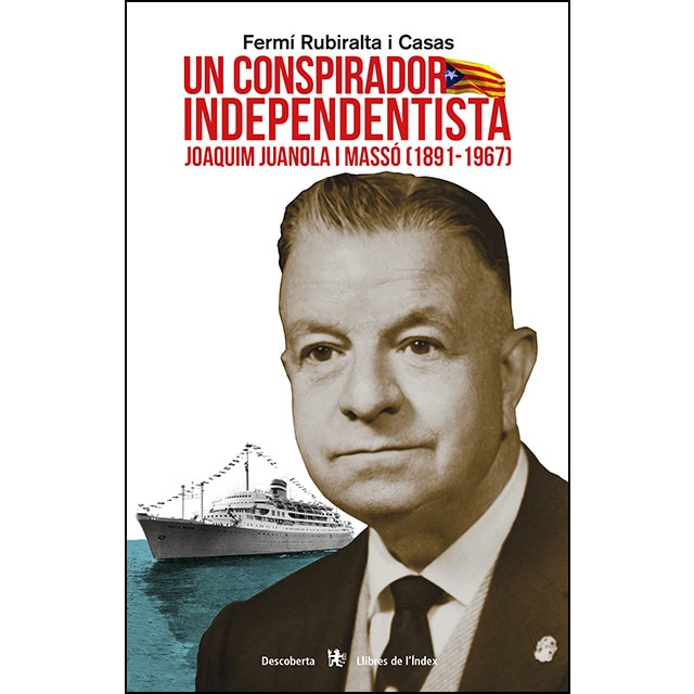 Un conspirador independentista: Joaquim juanola i massó.pdf