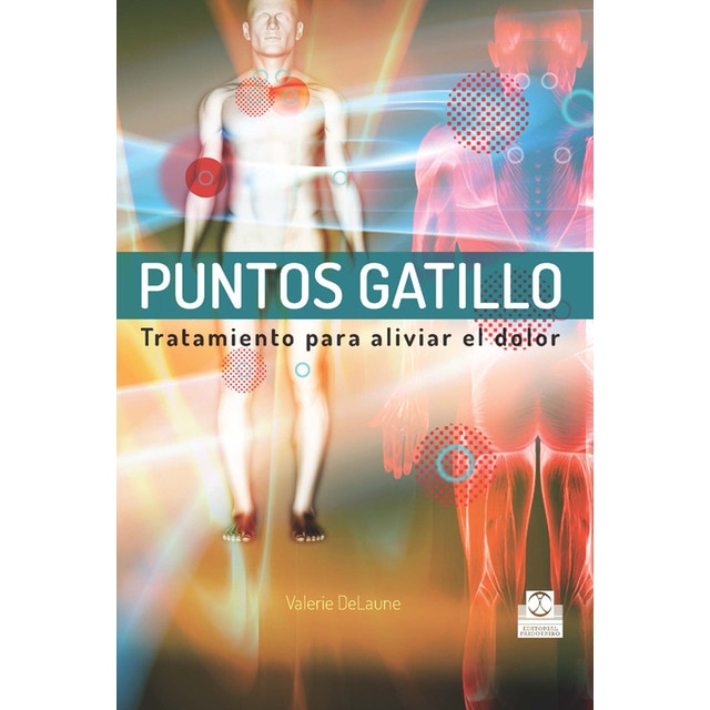 Puntos gatillo. Tratamientos para aliviar el dolor.pdf