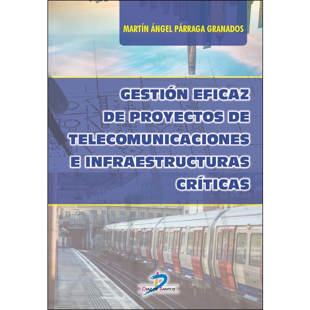 Gestión eficaz de proyectos de telecomunicaciones e infraestructuras críticas.pdf