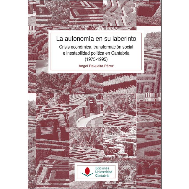 La autonomía en su laberinto: crisis económica, transformación social e inestabilidad política en cantabria.pdf