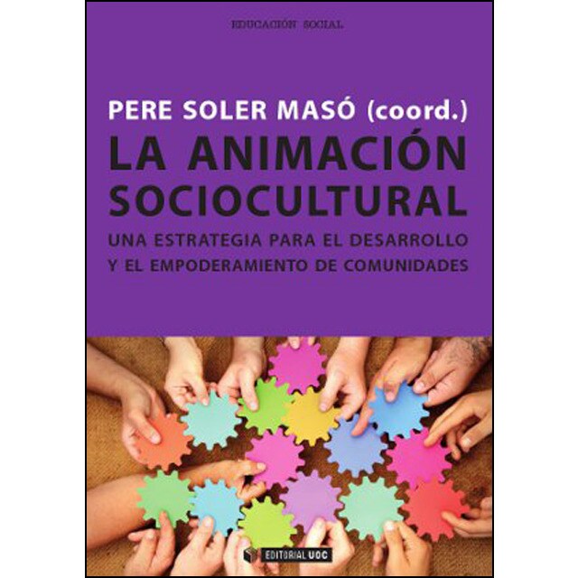 La animación sociocultural: Una estrategia para el desarrollo y el empoderamiento de comunidades.pdf