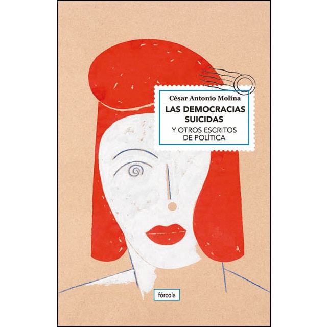Las democracias suicidas: Y otros escritos de política.pdf