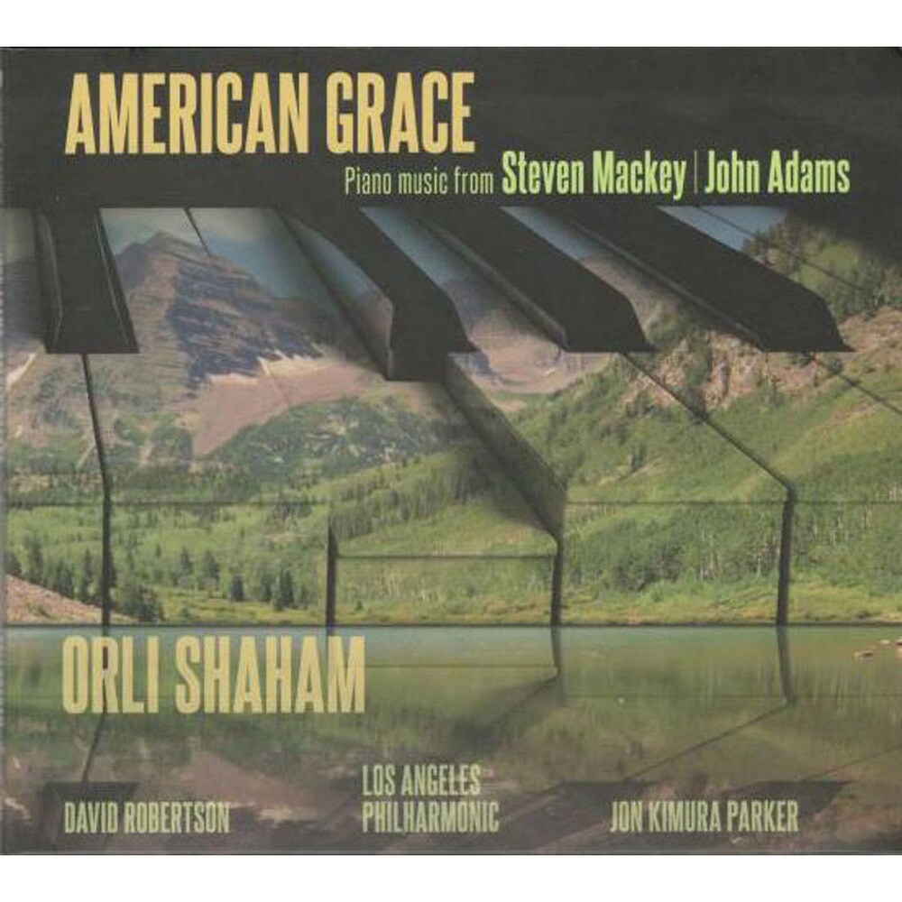 Americain Grace; piano music fron John Adams &amp; Steven Mackey (CD)
