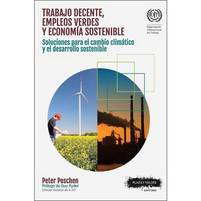 Trabajo decente, empleos verdes y economía sostenible: Soluciones para el cambio climático y el desarrollo sostenible (Tapa blanda)