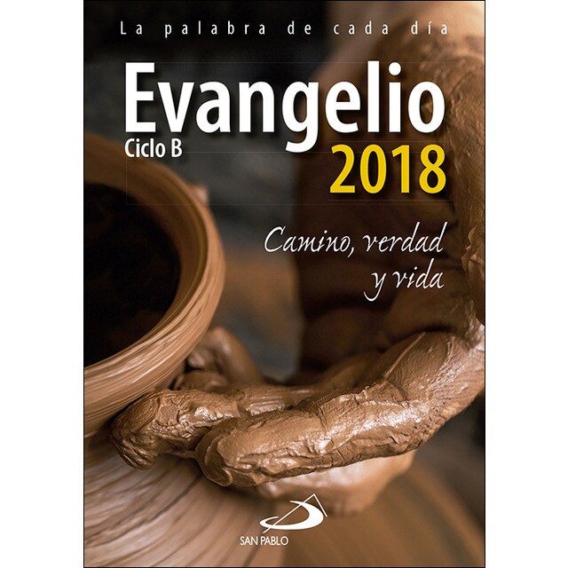 Evangelio 2018: Camino, verdad y vida. Ciclo b.pdf