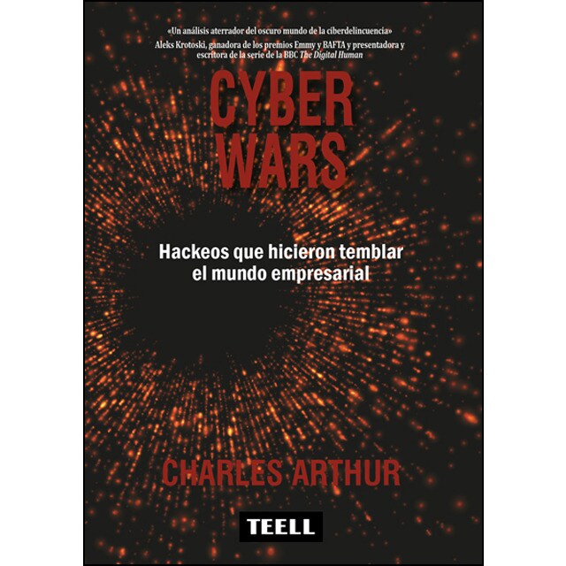 Cyber wars: Hackeos que hicieron temblar el mundo empresarial.pdf