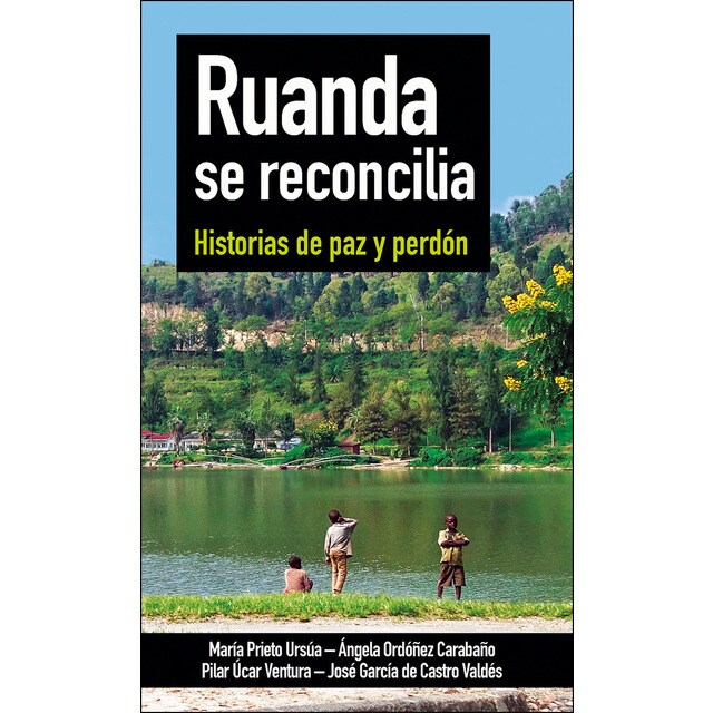 Ruanda se reconcilia: Historias de paz y perdón.pdf