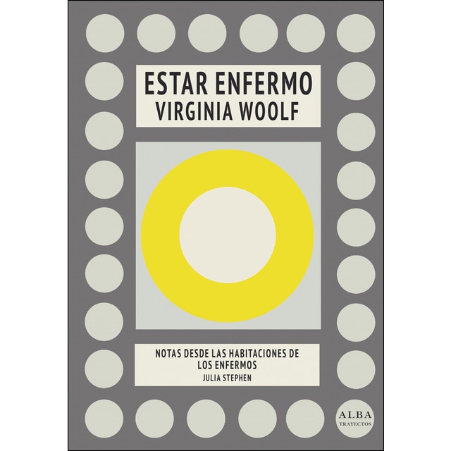 Estar enfermo / Notas desde las habitaciones de los enfermos (Tapa dura)