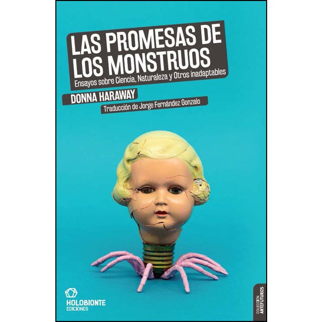 Las promesas de los monstruos: Ensayos sobre ciencia, naturaleza y otros inadaptables.pdf
