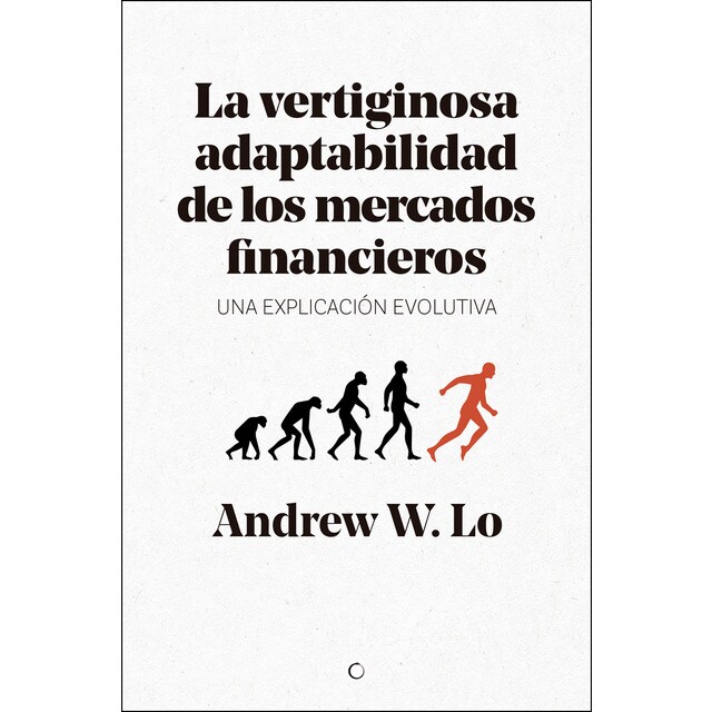 La vertiginosa adaptabilidad de los mercados financieros: Un explicación evolutiva.pdf
