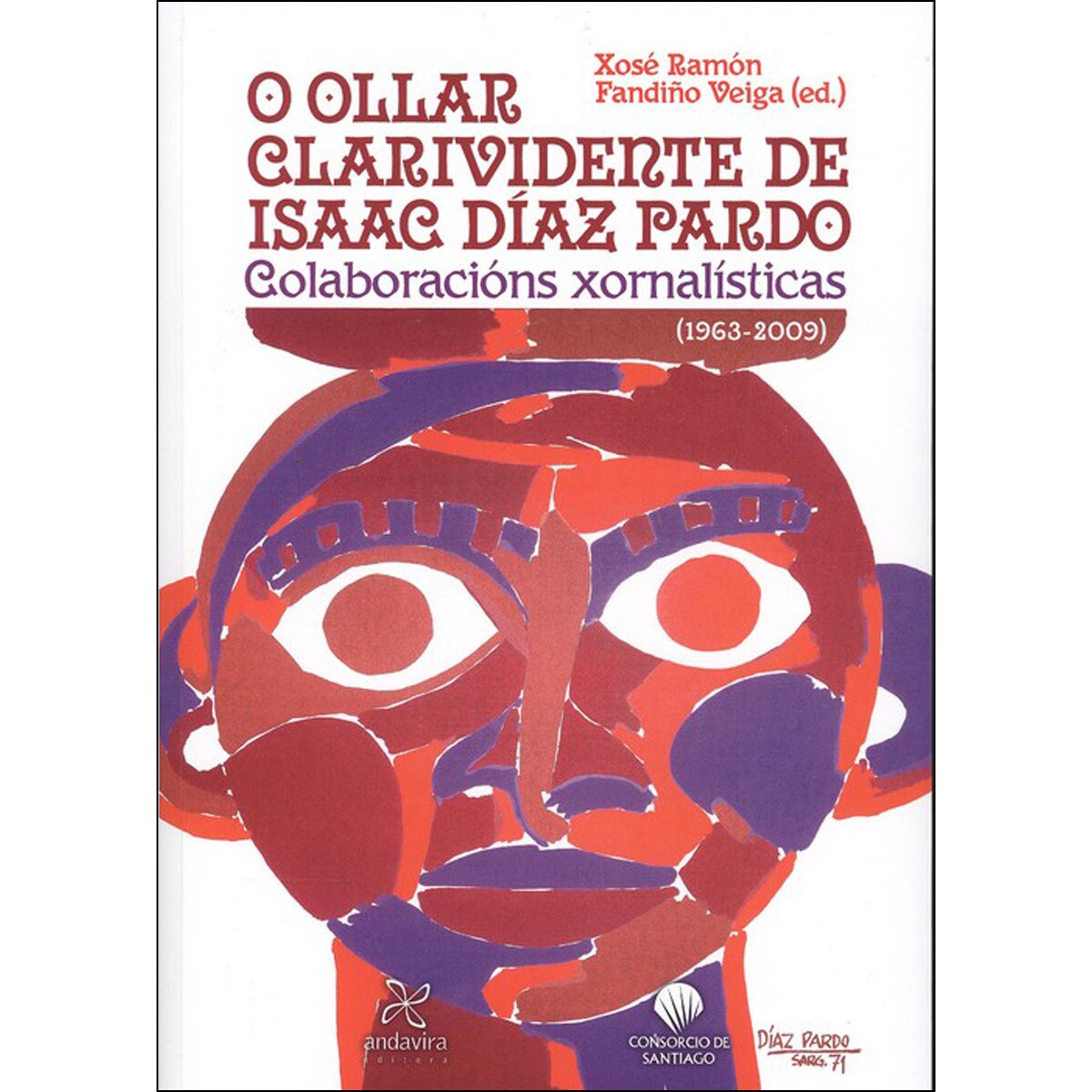 O ollar clarividente de isaac díaz pardo: Colaboracións xornalísticas