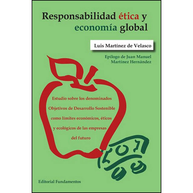 Responsabilidad ética y economía global: Estudio sobre los denominados objetivos de desarrollo sostenible como límites económicos, éticos y ecológicos de las empresas del futuro.pdf