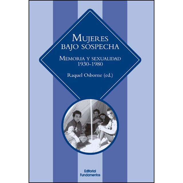 Mujeres bajo sospecha. 4º edición: Memoria y sexualidad 1930-1980.pdf