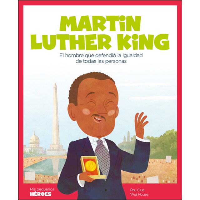 Martin luther king: El hombre que defendió la igualdad de todas las personas.pdf