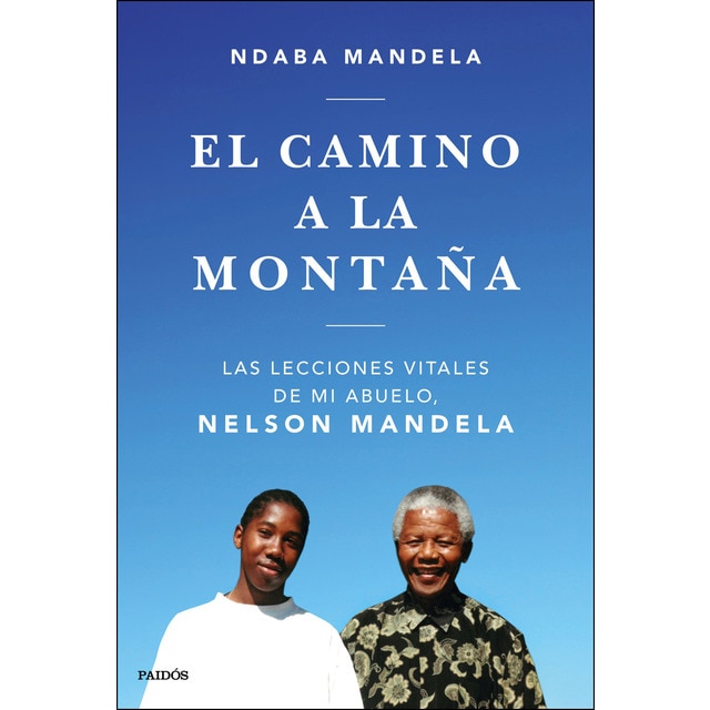 El camino a la montaña: Las lecciones que aprendí de mi abuelo, nelson mandela.pdf