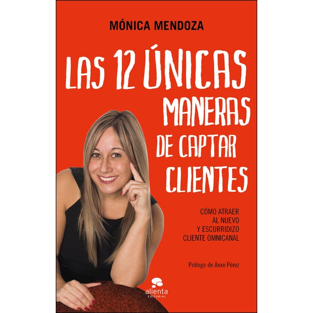 Las 12 únicas maneras de captar clientes: Cómo atraer al nuevo y escurridizo cliente omnicanal.pdf