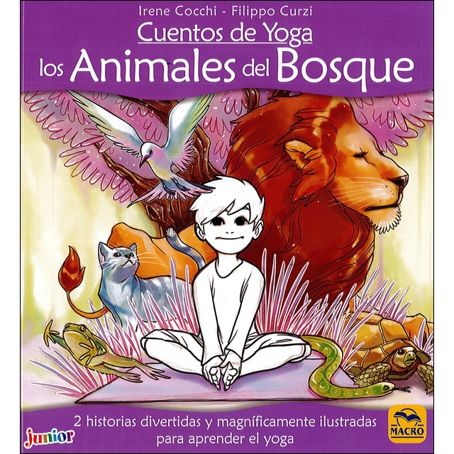 Cuentos de yoga: los animales del bosque: 2 historias divertidas y magníficamente ilustradas para aprender el yoga.pdf