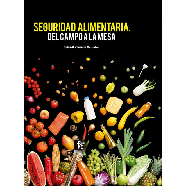 Seguridad alimentaria. Del campo a la mesa.pdf