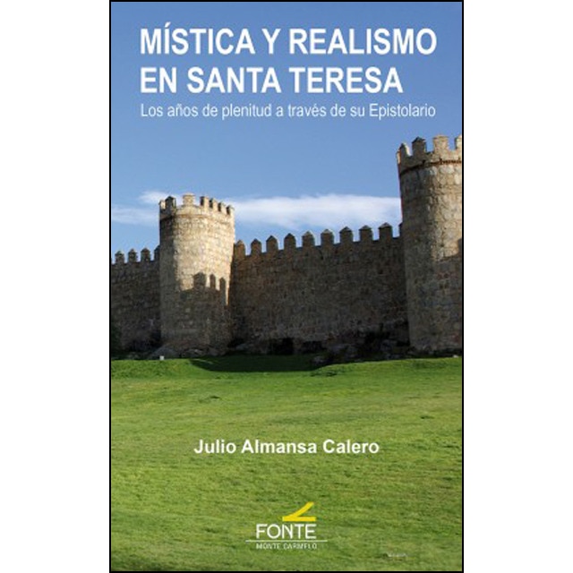 Mística y realismo en santa teresa: Loa años de plenitud a través de su epistolario.pdf