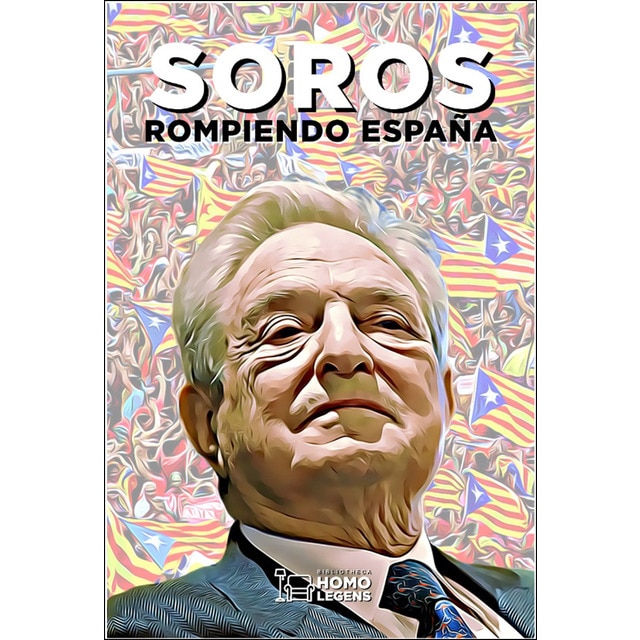 Soros: Rompiendo españa (Tapa blanda)