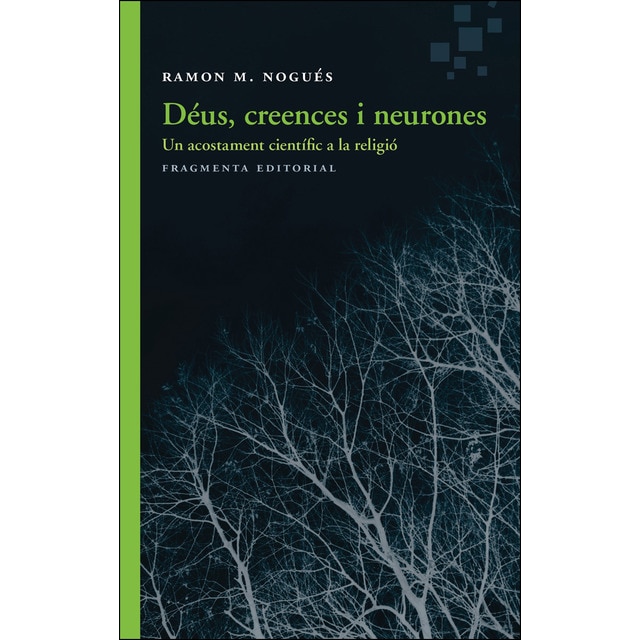 Déus, creences i neurones: Un acostament científic a la religió.pdf