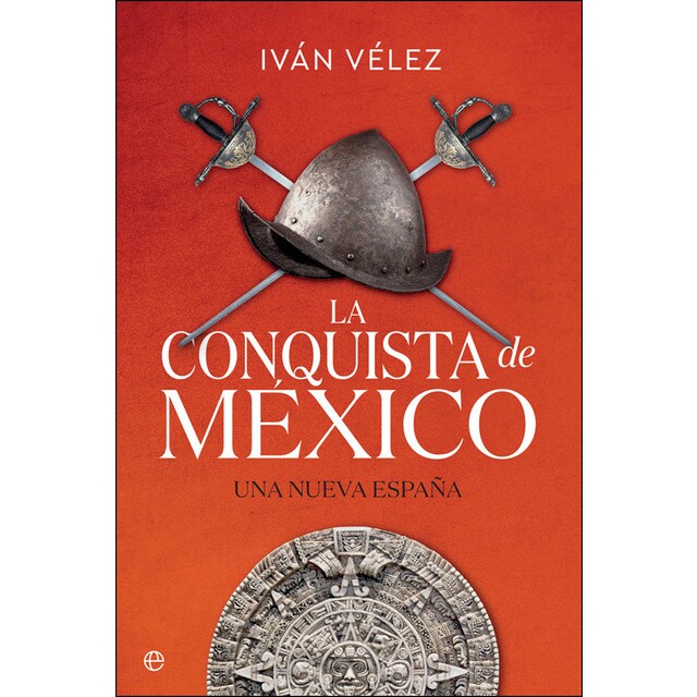 La conquista de méxico: Una nueva españa.pdf