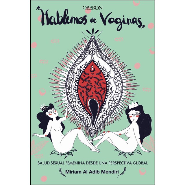 Hablemos de vaginas. Salud sexual femenina desde una perspectiva global.pdf