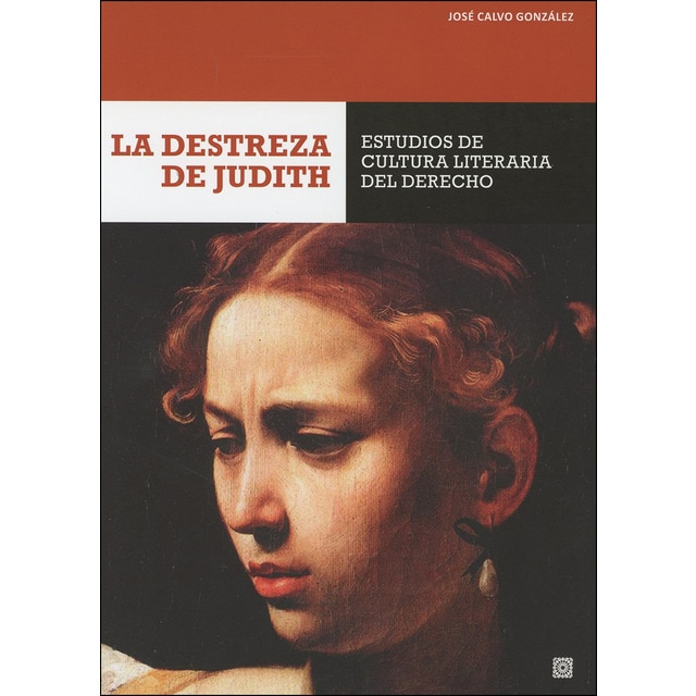 La destreza de judith: estudios de cultura literaria del derecho.pdf