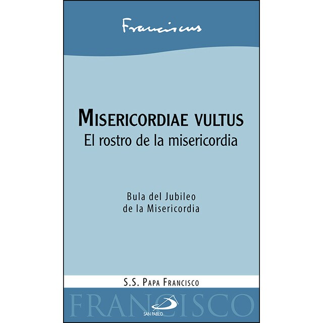 Misericordiae vultus: El rostro de la misericordia.pdf